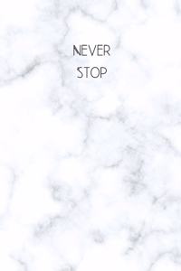 Never Stop