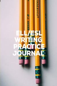 ELL/ESL Writing Practice Journal