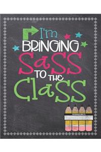 I'm Bringing Sass To The Class