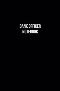 Bank Officer Notebook - Bank Officer Diary - Bank Officer Journal - Gift for Bank Officer