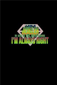 I am a jeweler. To save us time, always assume I'm always right