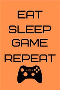 Eat Sleep Game Repeat