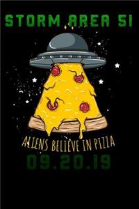 Storm Area 51 aliens believe in Pizza