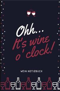 Ohh... It's Wine O'Clock! Wein Notizbuch