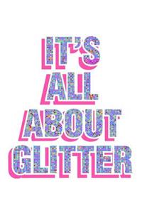 It's All About Glitter