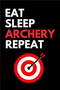 Eat Sleep Archery Repeat