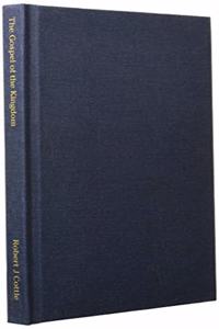 Gospel of the Kingdom: Not the Gospel of the Church