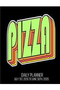 PIZZA Daily Planner July 1st, 2019 To June 30th, 2020