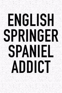 English Springer Spaniel Addict