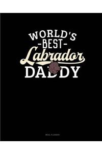 World's Best Labrador Daddy