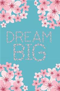 Dream Big