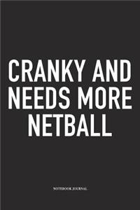 Cranky And Needs More Netball