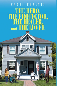 The Hero, the Protector, the Healer, and the Lover