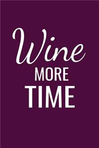 Wine more time