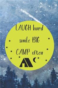 Laugh Hard Smile Big Camp Often