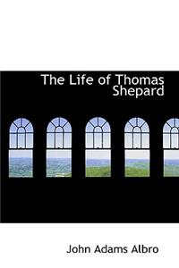 The Life of Thomas Shepard