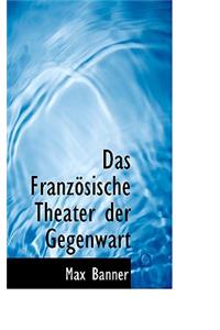 Das Franz Sische Theater Der Gegenwart