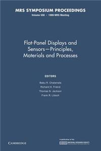 Flat-Panel Displays and Sensors Principles, Materials, and Processes: Volume 558
