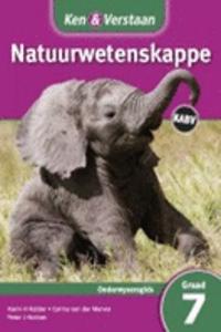 Ken & Verstaan Natuurwetenskappe Onderwysersgids Graad 7