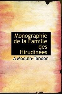 Monographie de la Famille Des HirudinÃ©es