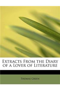 Extracts from the Diary of a Lover of Literature