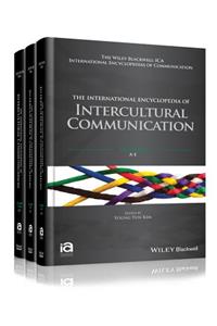 The International Encyclopedia of Intercultural Communication, 3 Volume Set