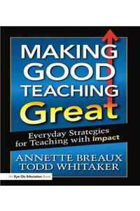 Making Good Teaching Great