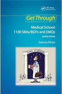 Get Through Medical School: 1100 SBAs/BOFs and EMQs, 2nd edition
