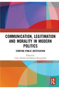 Communication, Legitimation and Morality in Modern Politics