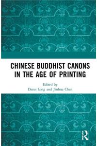 Chinese Buddhist Canons in the Age of Printing