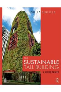 The Sustainable Tall Building