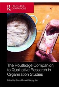 Routledge Companion to Qualitative Research in Organization Studies