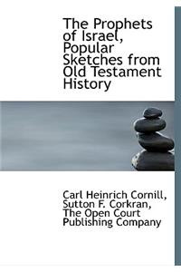 The Prophets of Israel, Popular Sketches from Old Testament History
