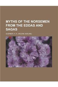 Myths of the Norsemen from the Eddas and Sagas