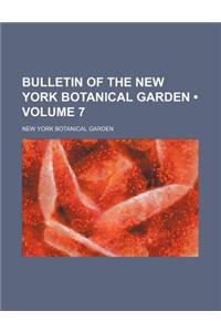 Bulletin of the New York Botanical Garden (Volume 7)