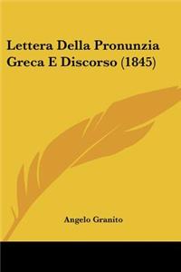 Lettera Della Pronunzia Greca E Discorso (1845)