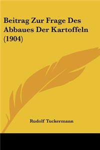Beitrag Zur Frage Des Abbaues Der Kartoffeln (1904)