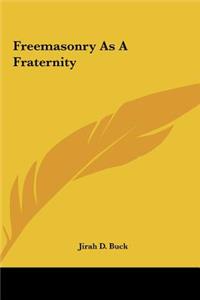 Freemasonry as a Fraternity