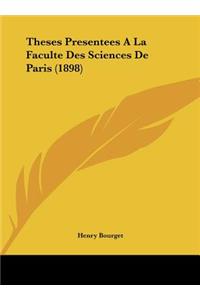 Theses Presentees a la Faculte Des Sciences de Paris (1898)