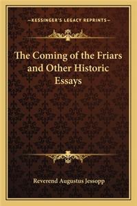 The Coming of the Friars and Other Historic Essays