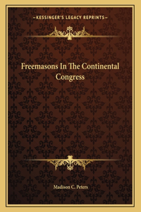 Freemasons in the Continental Congress