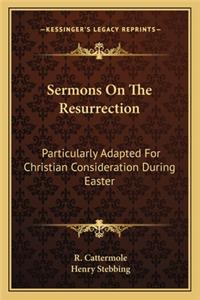 Sermons on the Resurrection