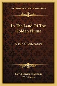 In the Land of the Golden Plume