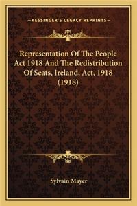 Representation of the People ACT 1918 and the Redistribution of Seats, Ireland, ACT, 1918 (1918)