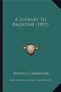 A Journey To Palestine (1892)
