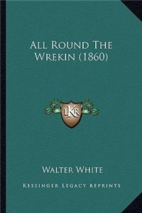 All Round The Wrekin (1860)