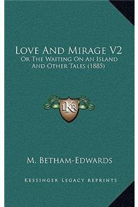 Love and Mirage V2