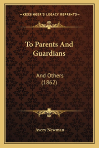 To Parents and Guardians
