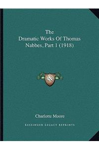 The Dramatic Works Of Thomas Nabbes, Part 1 (1918)
