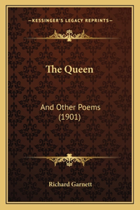 Queen: And Other Poems (1901)